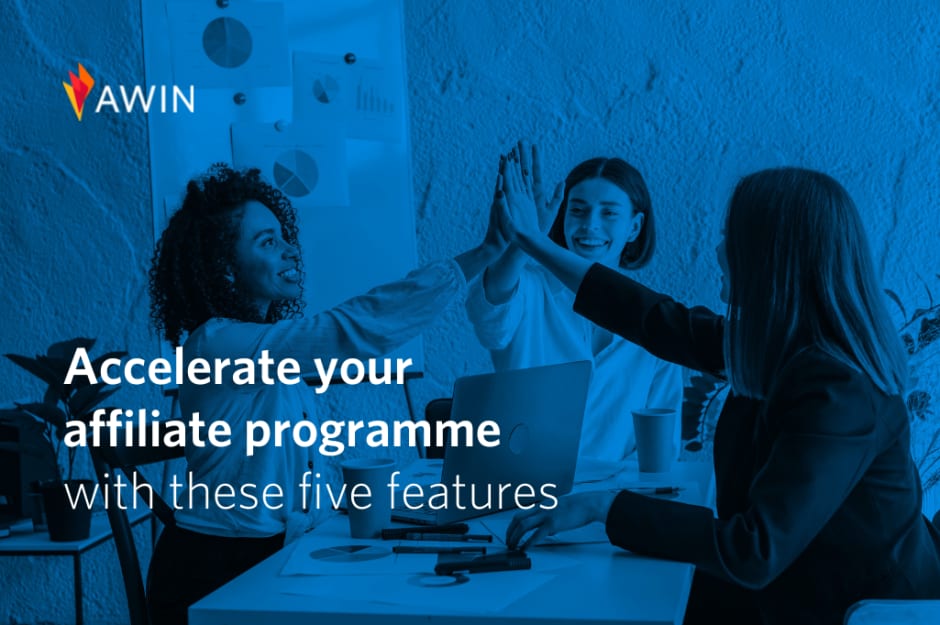 Text saying "Accelerate your affiliate programme with these five features" with three women high fiving