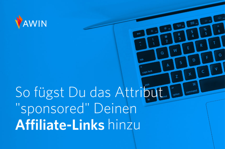 Bild mit Computer, das sagt: So fügst Du das Attribut "sponsored" Deinen Affiliate-Links hinzu